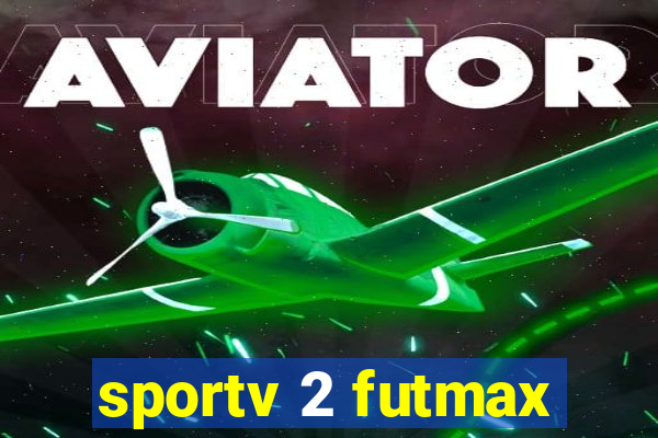 sportv 2 futmax